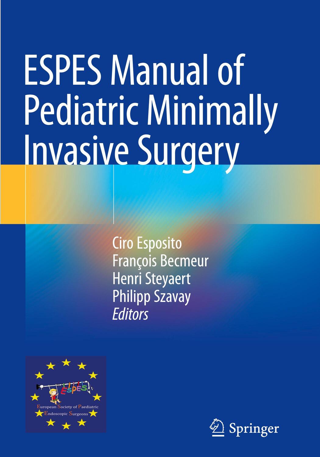 Cover: 9783030009632 | ESPES Manual of Pediatric Minimally Invasive Surgery | Buch | XVI