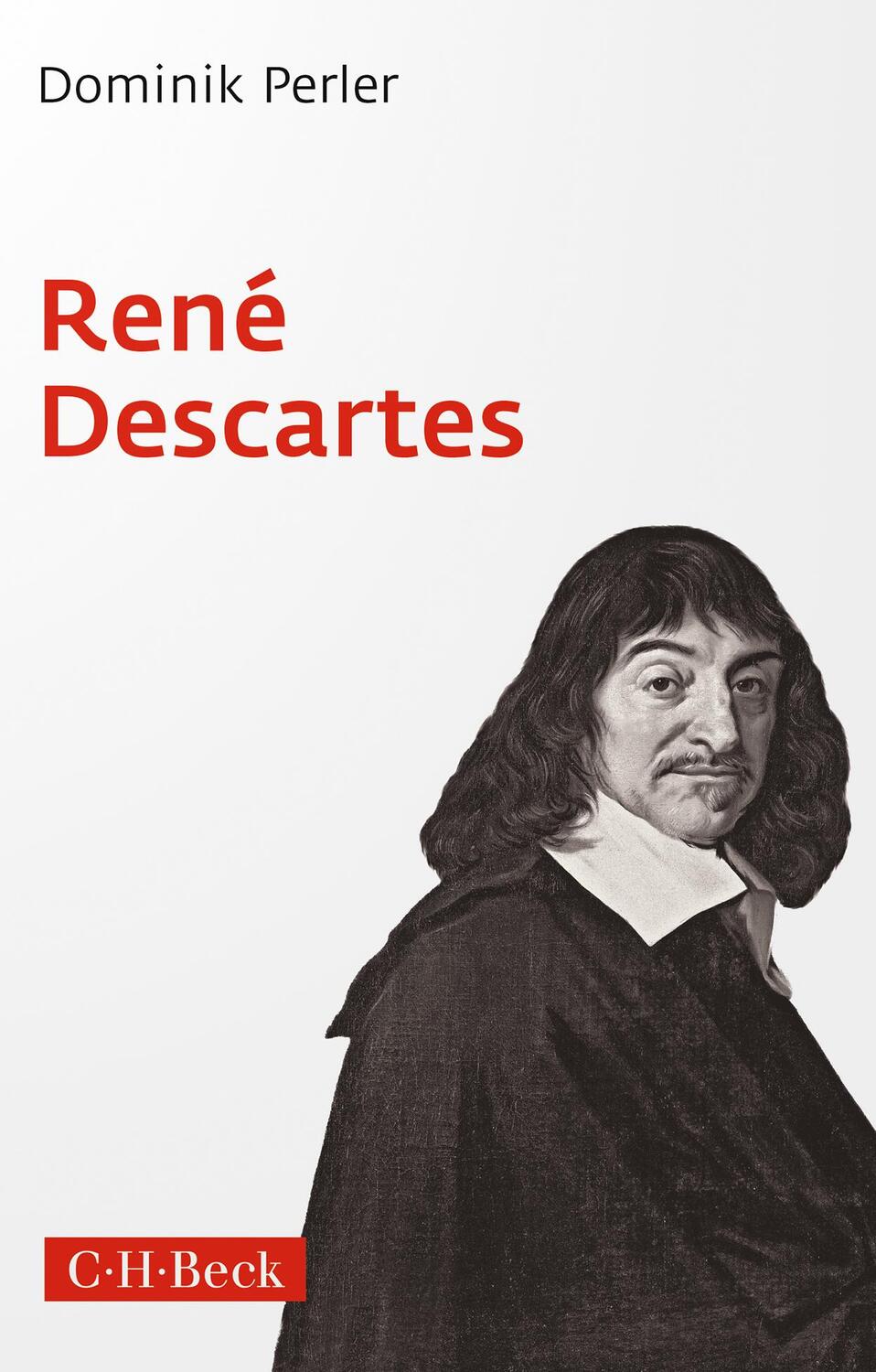 Cover: 9783406791741 | René Descartes | Dominik Perler | Taschenbuch | Beck'sche Reihe | 2023