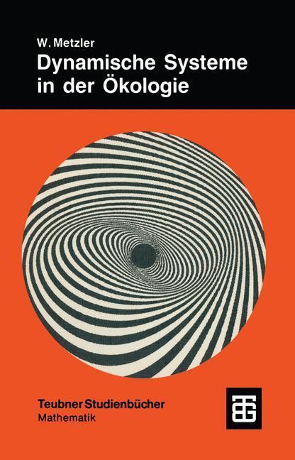 Cover: 9783519020820 | Dynamische Systeme in der Ökologie | Wolfgang Metzler | Taschenbuch