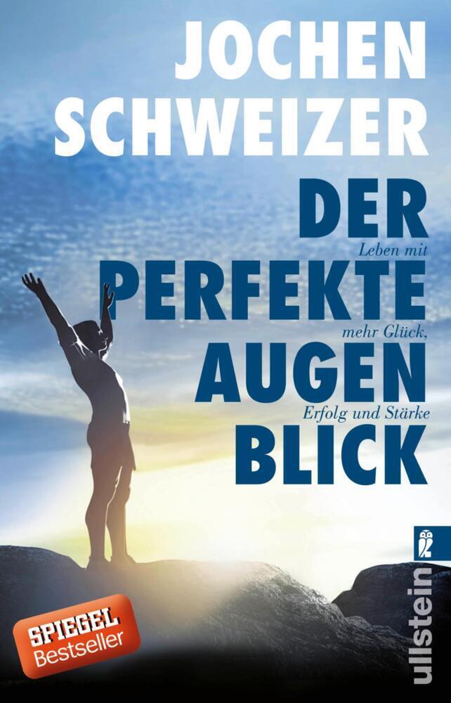 Cover: 9783548376714 | Der perfekte Augenblick | Leben mit mehr Glück, Erfolg und Stärke