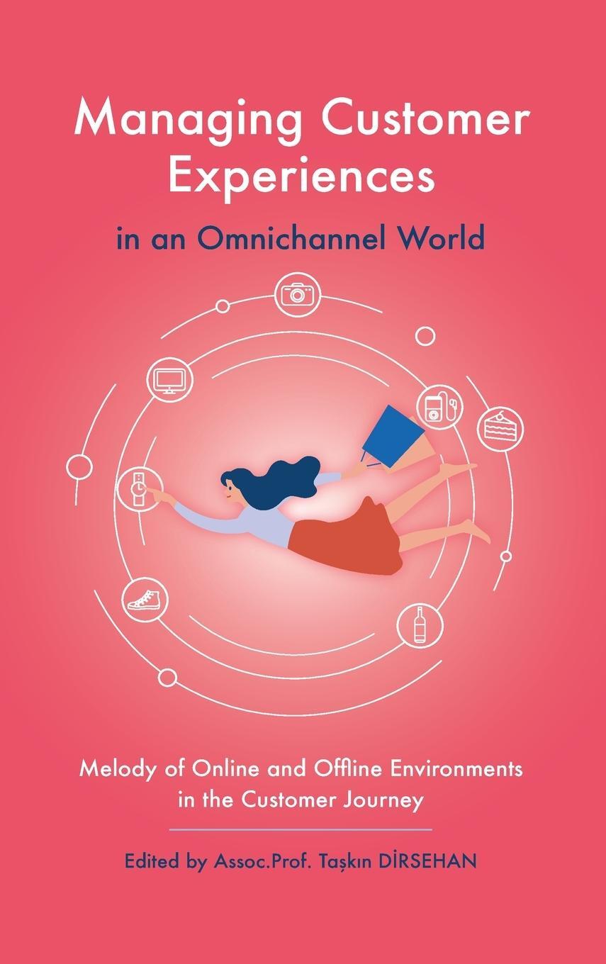 Cover: 9781800433892 | Managing Customer Experiences in an Omnichannel World | Dirsehan