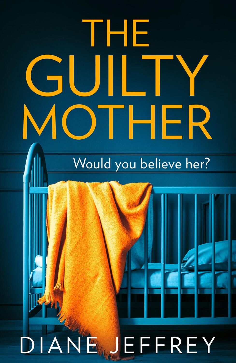 Cover: 9780008331054 | The Guilty Mother | Diane Jeffrey | Taschenbuch | Englisch | 2019