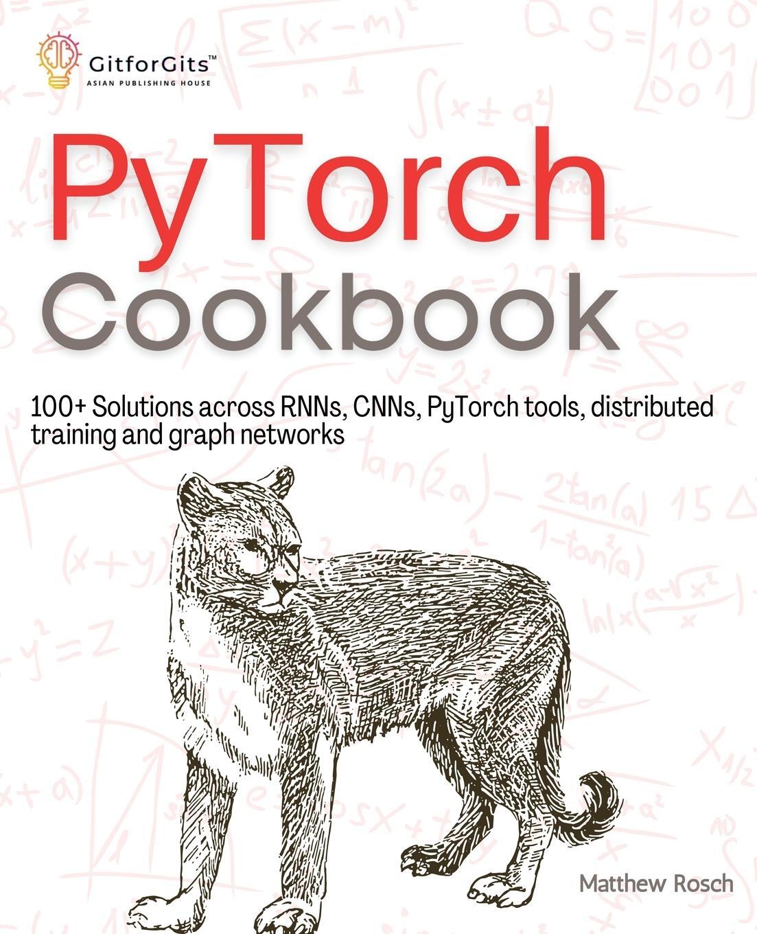 Cover: 9788119177967 | PyTorch Cookbook | Matthew Rosch | Taschenbuch | Paperback | Englisch