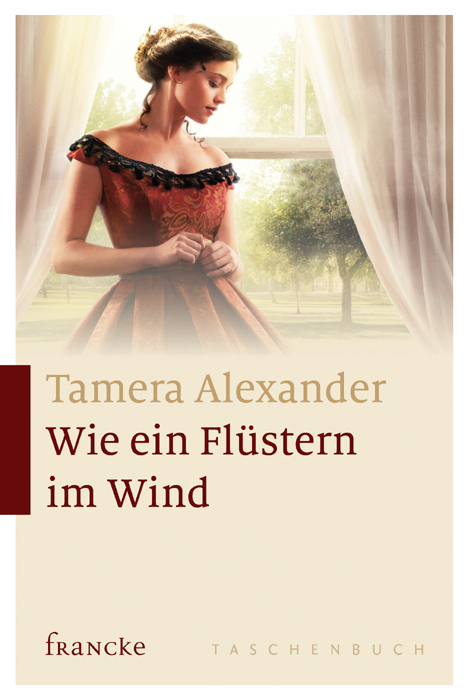 Cover: 9783868275247 | Wie ein Flüstern im Wind | Tamera Alexander | Taschenbuch | 556 S.