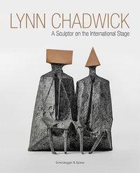 Cover: 9783858818249 | Lynn Chadwick | A Sculptor on the International Stage | Buch | 232 S.