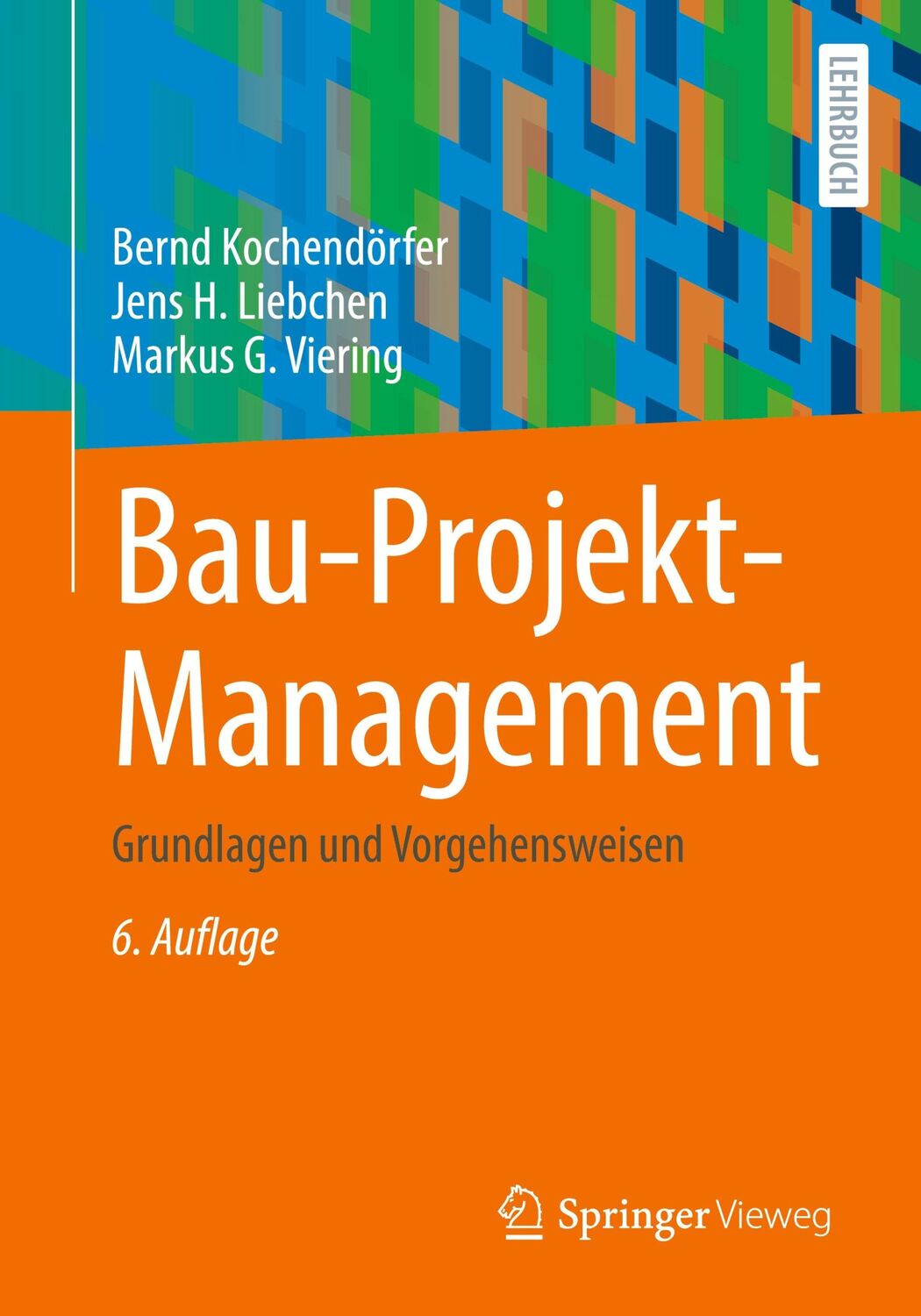 Cover: 9783658340797 | Bau-Projekt-Management | Grundlagen und Vorgehensweisen | Taschenbuch