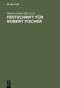 Cover: 9783110074789 | Festschrift für Robert Fischer | Marcus Lutter (u. a.) | Buch | XIII