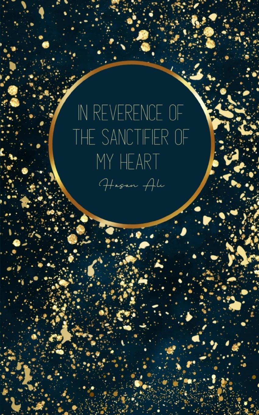 Cover: 9789357740111 | In Reverence of The Sanctifier of my Heart | Hasan Ali | Taschenbuch