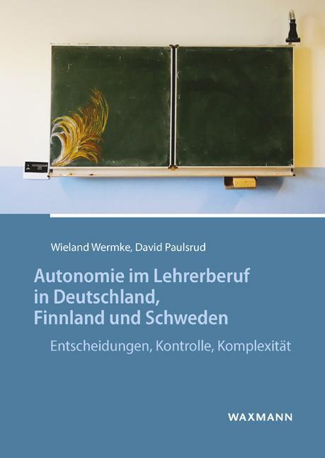 Cover: 9783830940074 | Autonomie im Lehrerberuf in Deutschland, Finnland und Schweden | Buch