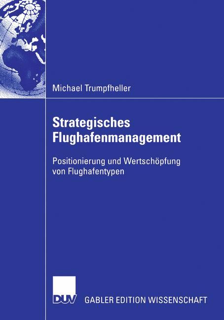 Cover: 9783835004788 | Strategisches Flughafenmanagement | Michael Trumpfheller | Taschenbuch