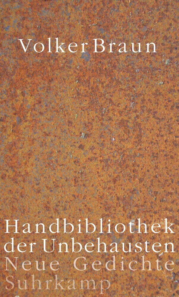 Cover: 9783518425435 | Handbibliothek der Unbehausten | Neue Gedichte | Volker Braun | Buch