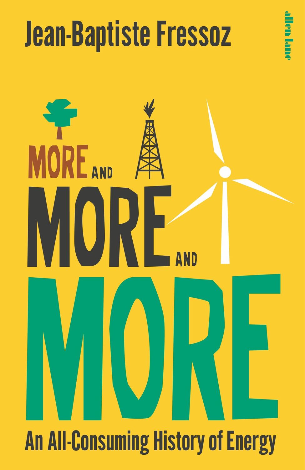 Cover: 9780241718896 | More and More and More | An All-Consuming History of Energy | Fressoz