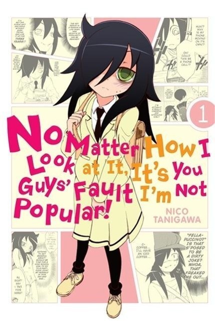 Cover: 9780316243162 | No Matter How I Look at It, It's You Guys' Fault I'm Not Popular!,...