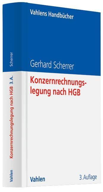 Cover: 9783800642984 | Konzernrechnungslegung nach HGB | Gerhard Scherrer | Buch | XXIX