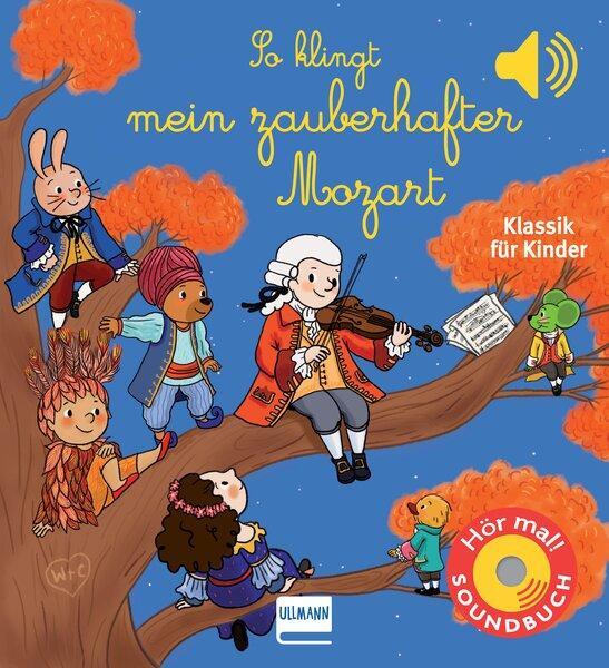 Cover: 9783741526886 | So klingt mein zauberhafter Mozart | Klassik für Kinder (Soundbuch)