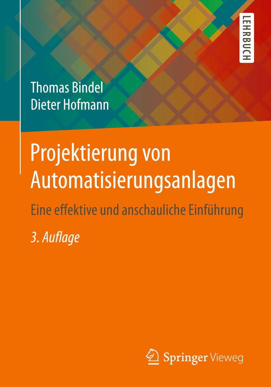Cover: 9783658164157 | Projektierung von Automatisierungsanlagen | Dieter Hofmann (u. a.)