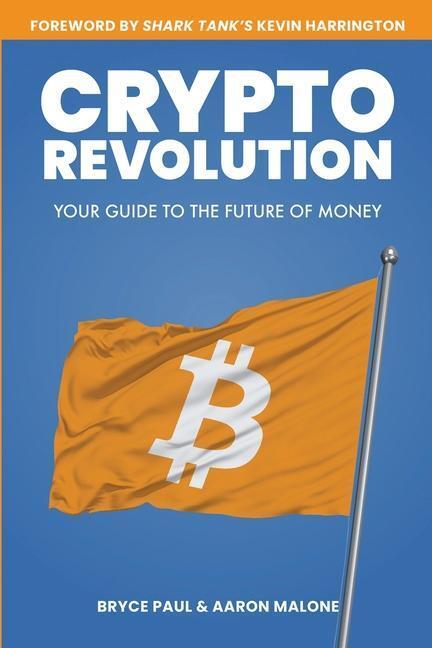 Cover: 9780983106333 | Crypto Revolution: Your Guide to the Future of Money | Malone (u. a.)