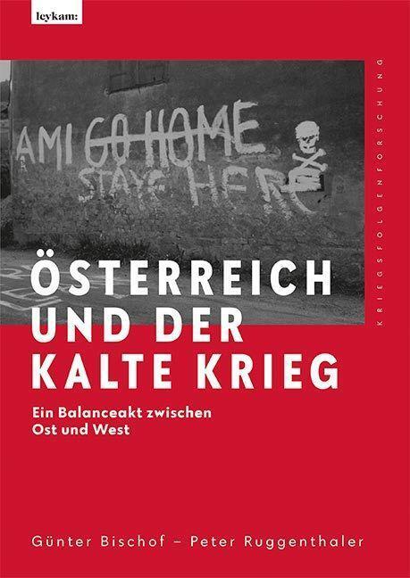 Cover: 9783701104857 | Österreich und der Kalte Krieg | Ein Balanceakt zwischen Ost und West