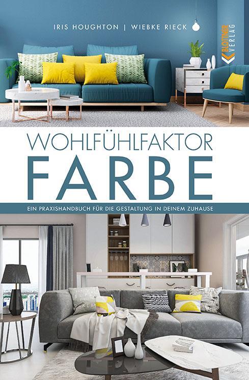 Cover: 9783893671618 | Wohlfühlfaktor Farbe | Iris Houghton (u. a.) | Buch | Deutsch | 2022