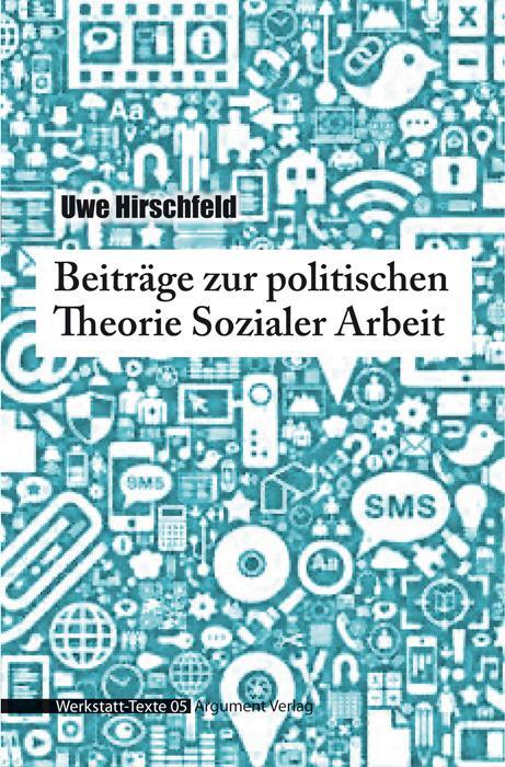 Cover: 9783867548090 | Beiträge zur politischen Theorie Sozialer Arbeit | Uwe Hirschfeld