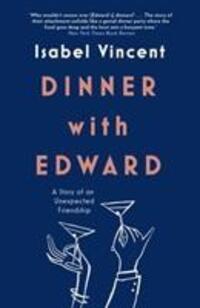 Cover: 9781911590262 | Dinner with Edward | A Story of an Unexpected Friendship | Vincent