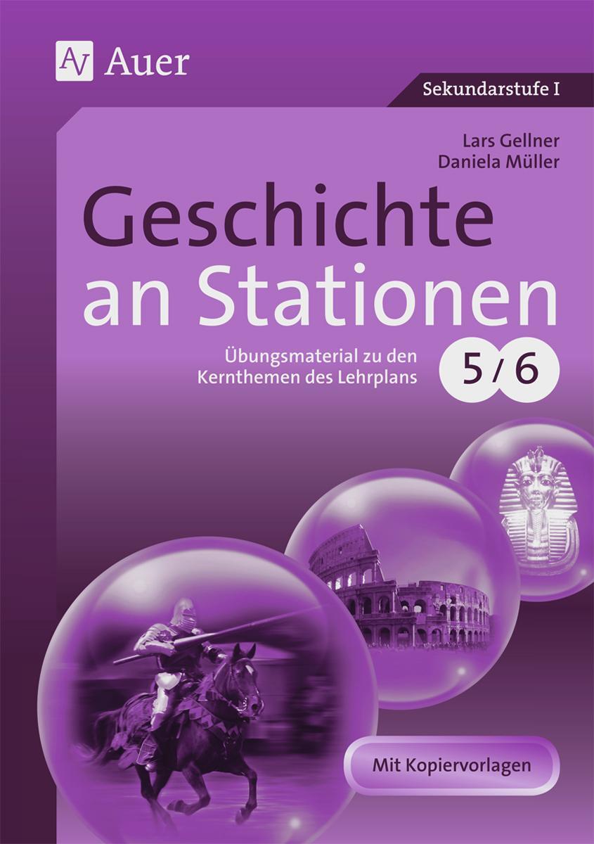 Cover: 9783403062172 | Geschichte an Stationen 5-6 | Lars Gellner (u. a.) | Broschüre | 2009