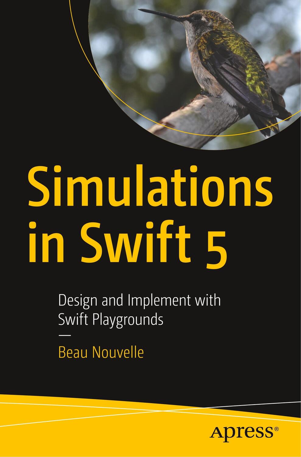 Cover: 9781484253366 | Simulations in Swift 5 | Design and Implement with Swift Playgrounds