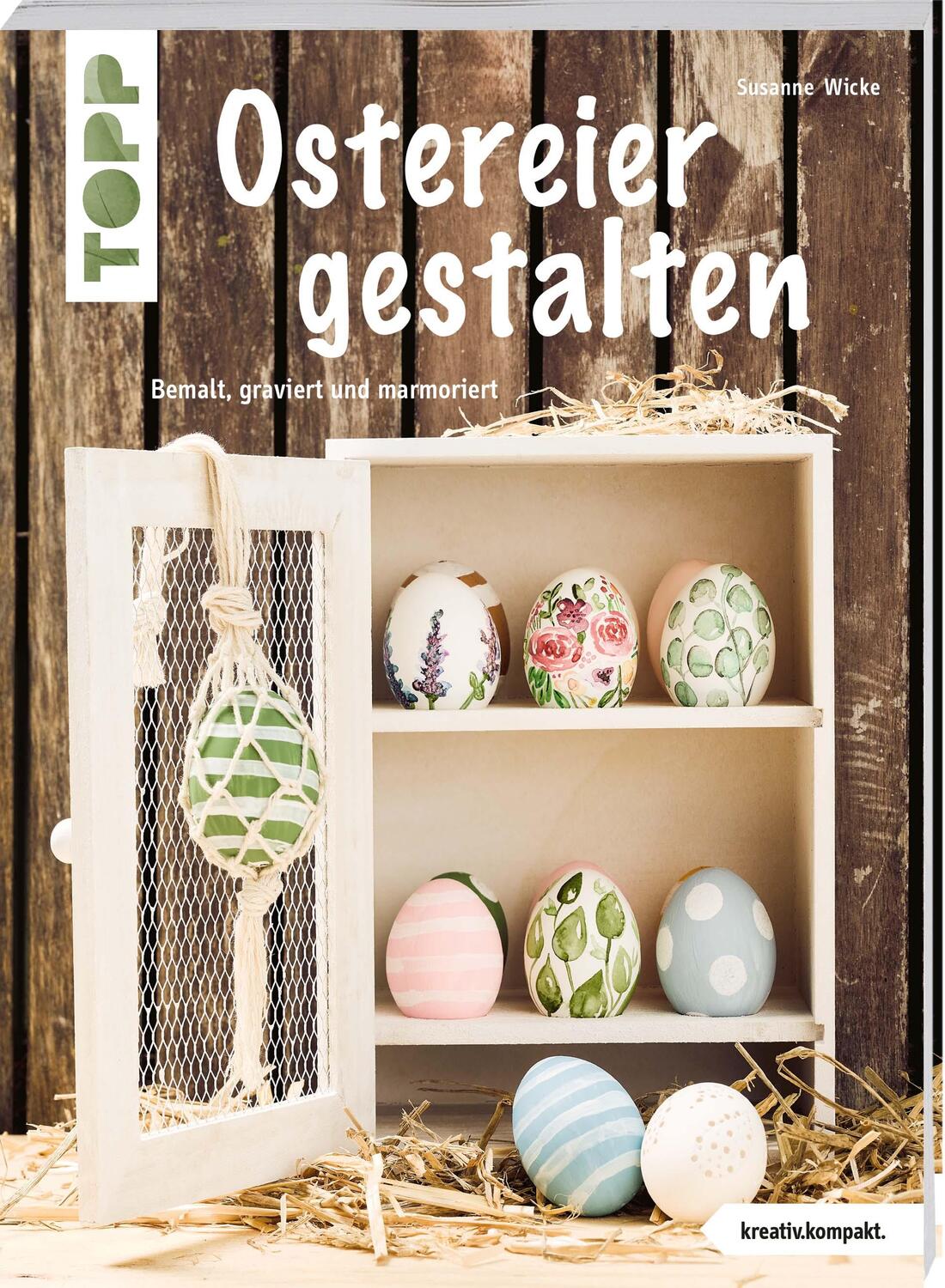 Cover: 9783772446405 | Ostereier gestalten (kreativ.kompakt) | Susanne Wicke | Taschenbuch