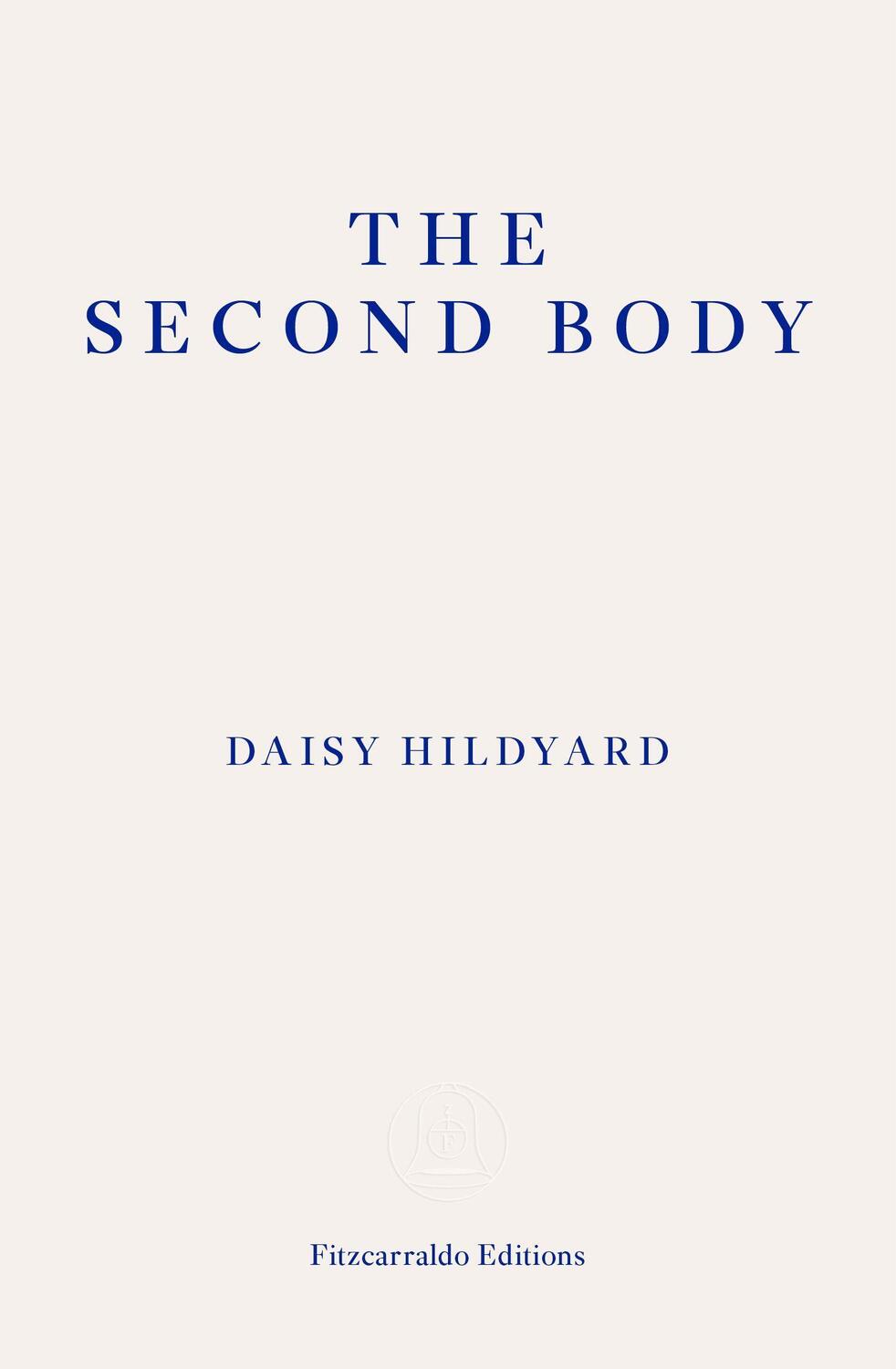 Cover: 9781910695470 | The Second Body | Daisy Hildyard | Taschenbuch | Englisch | 2017