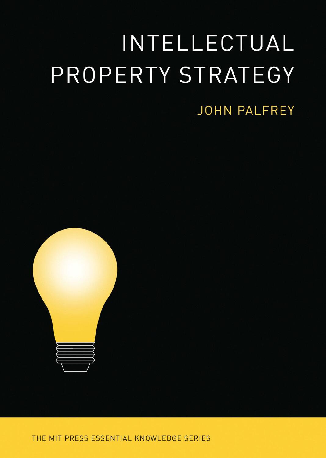 Cover: 9780262516792 | Intellectual Property Strategy | John Palfrey | Taschenbuch | Englisch