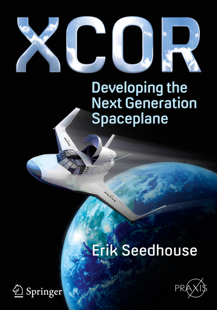 Cover: 9783319261102 | XCOR, Developing the Next Generation Spaceplane | Erik Seedhouse | xxi