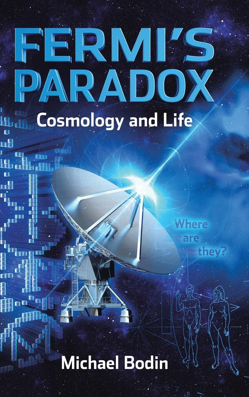 Cover: 9781490749198 | FERMI'S PARADOX Cosmology and Life | Michael Bodin | Buch | Gebunden