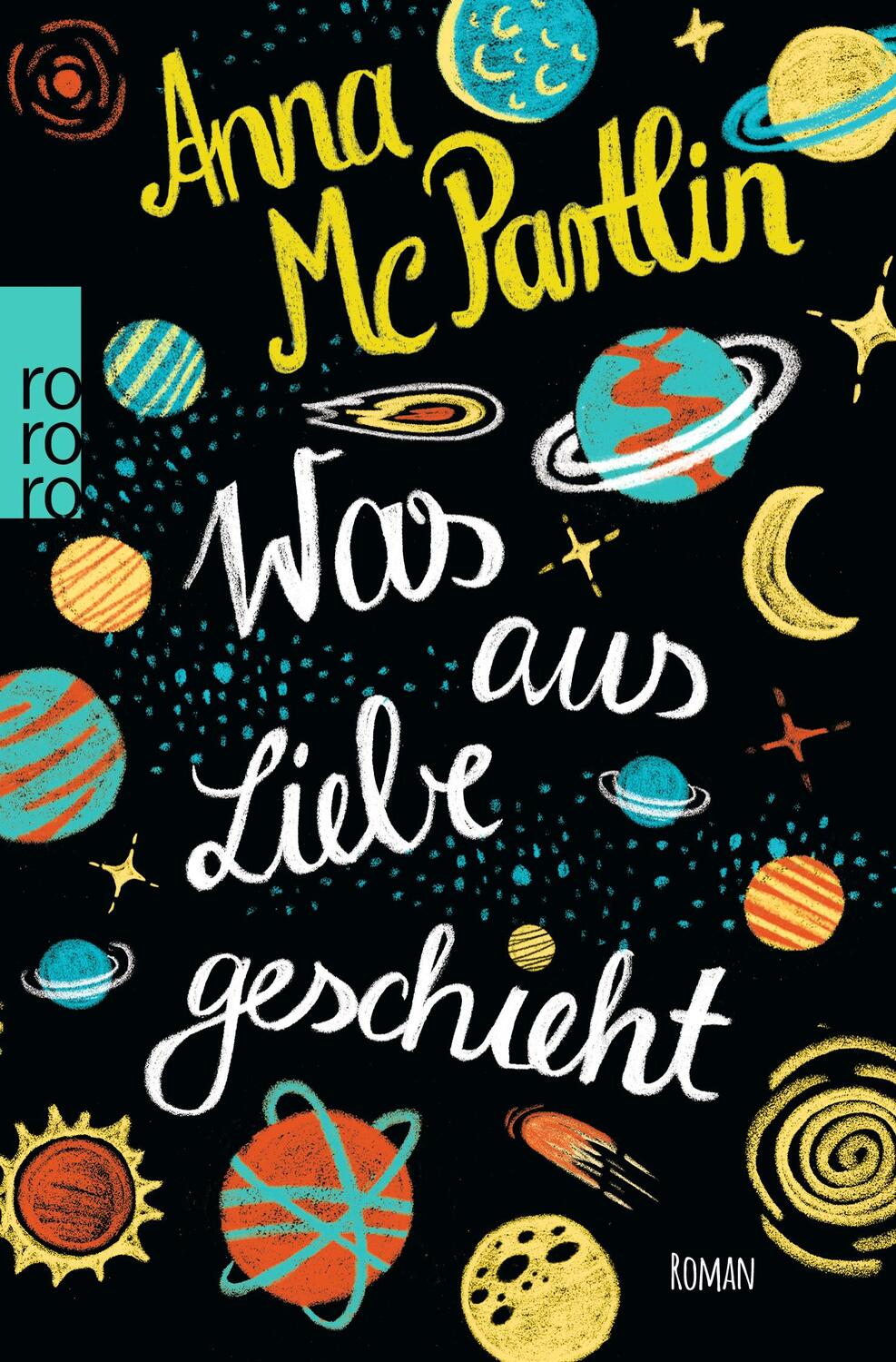 Cover: 9783499271816 | Was aus Liebe geschieht | Anna McPartlin | Taschenbuch | Deutsch