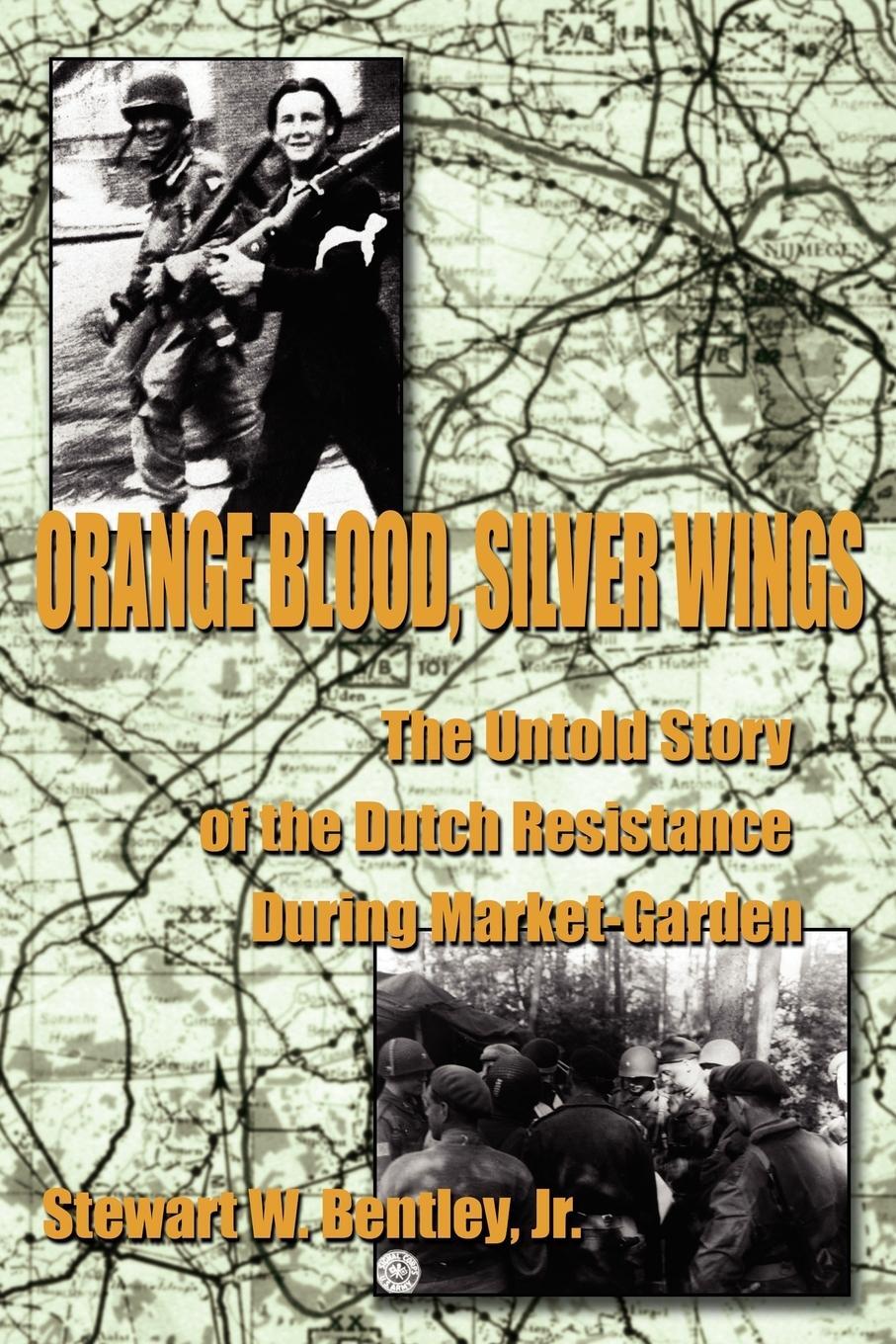 Cover: 9781425957841 | Orange Blood, Silver Wings | Stewart W. Jr. Bentley | Taschenbuch