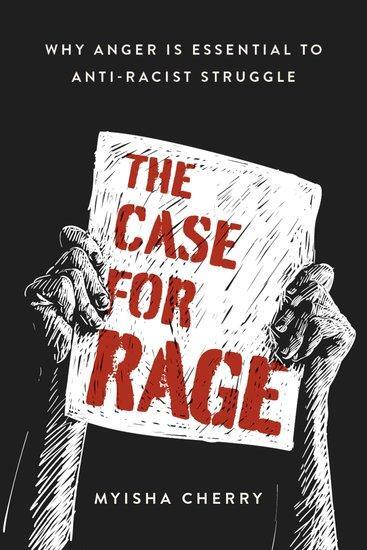 Cover: 9780197557341 | The Case for Rage | Why Anger Is Essential to Anti-Racist Struggle