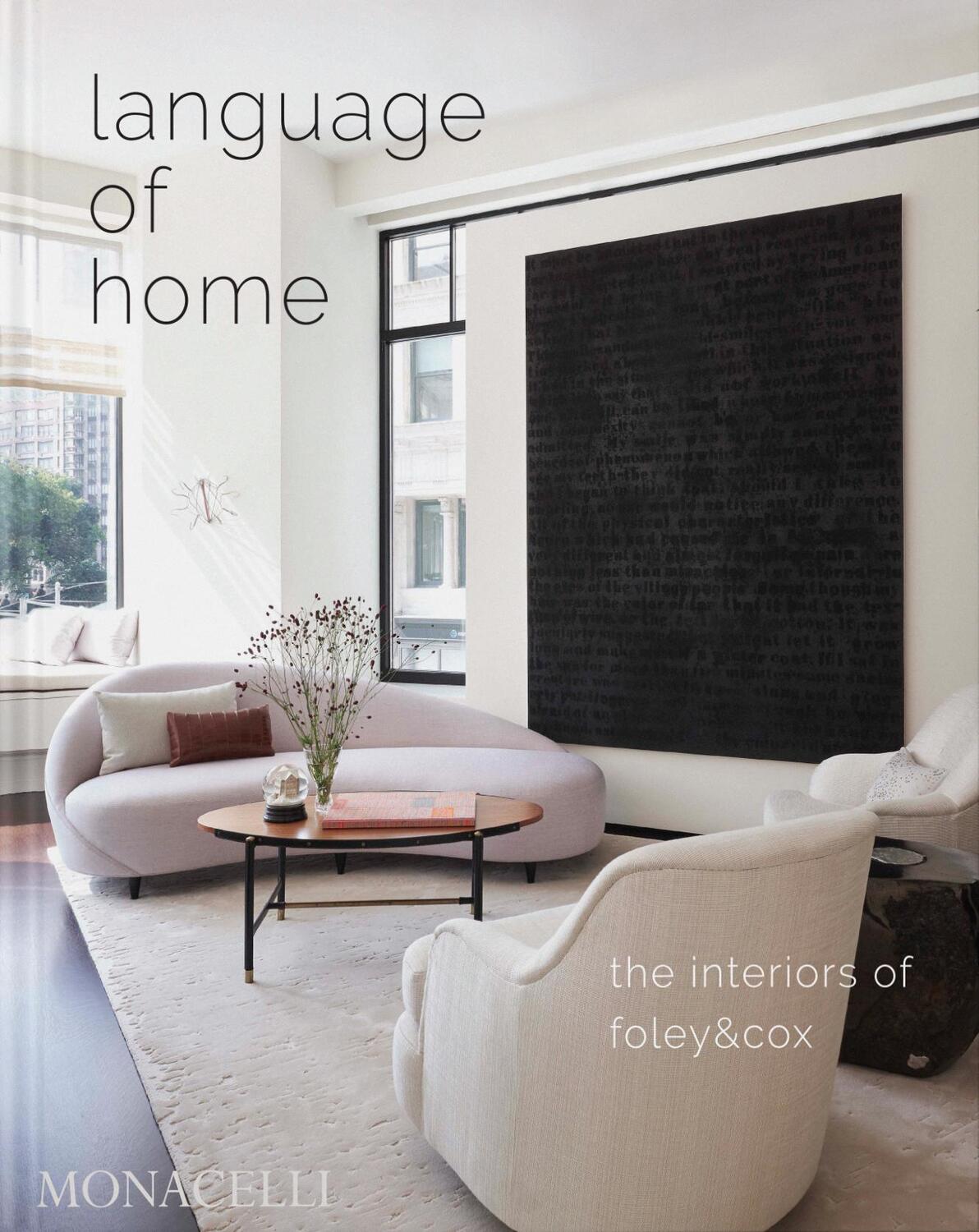 Cover: 9781580936163 | Language of Home | The Interiors of Foley &amp; Cox | Michael Cox (u. a.)