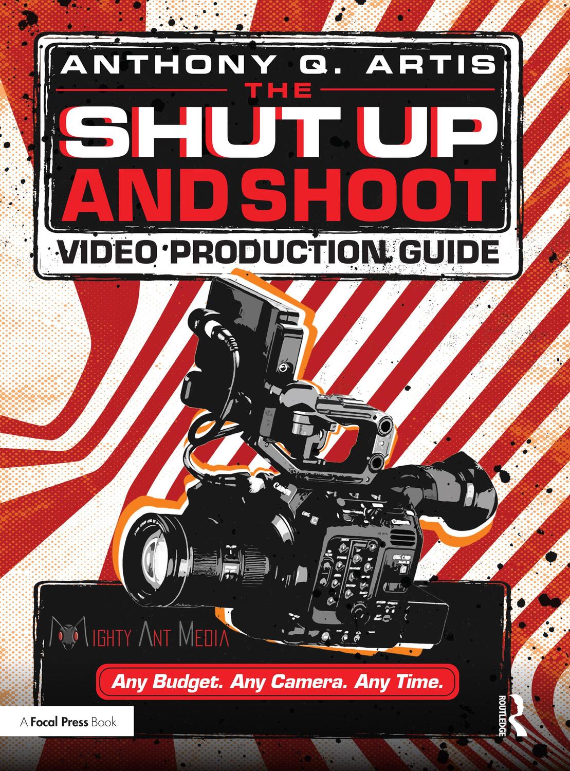 Cover: 9780240811222 | The Shut Up and Shoot Video Production Guide | Anthony Q Artis | Buch