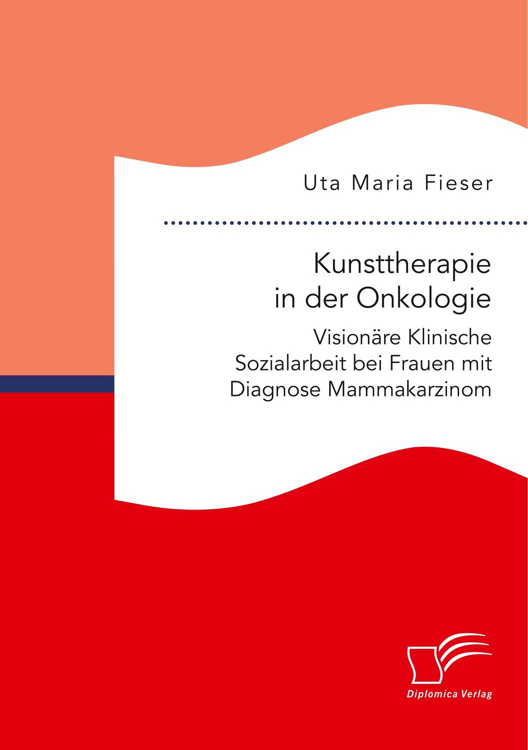 Cover: 9783961467181 | Kunsttherapie in der Onkologie. Visionäre Klinische Sozialarbeit...