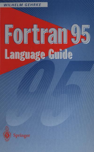 Cover: 9783540760627 | Fortran 95 Language Guide | Wilhelm Gehrke | Taschenbuch | Paperback