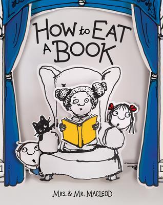 Cover: 9781454945444 | How to Eat a Book | Mrs. &amp; Mr. MacLeod | Buch | Englisch | 2022