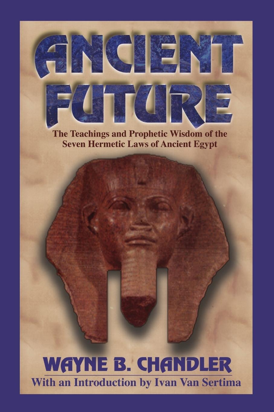 Cover: 9781574780017 | Ancient Future | Wayne B Chandler | Taschenbuch | Englisch | 2000