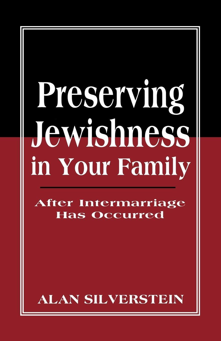 Cover: 9781568215433 | Preserving Jewishness in Your Family | Alan Silverstein | Taschenbuch