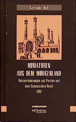 Cover: 9783853711255 | Miniaturen aus dem Morgenland | Gertrude Bell | Buch | 224 S. | 1997