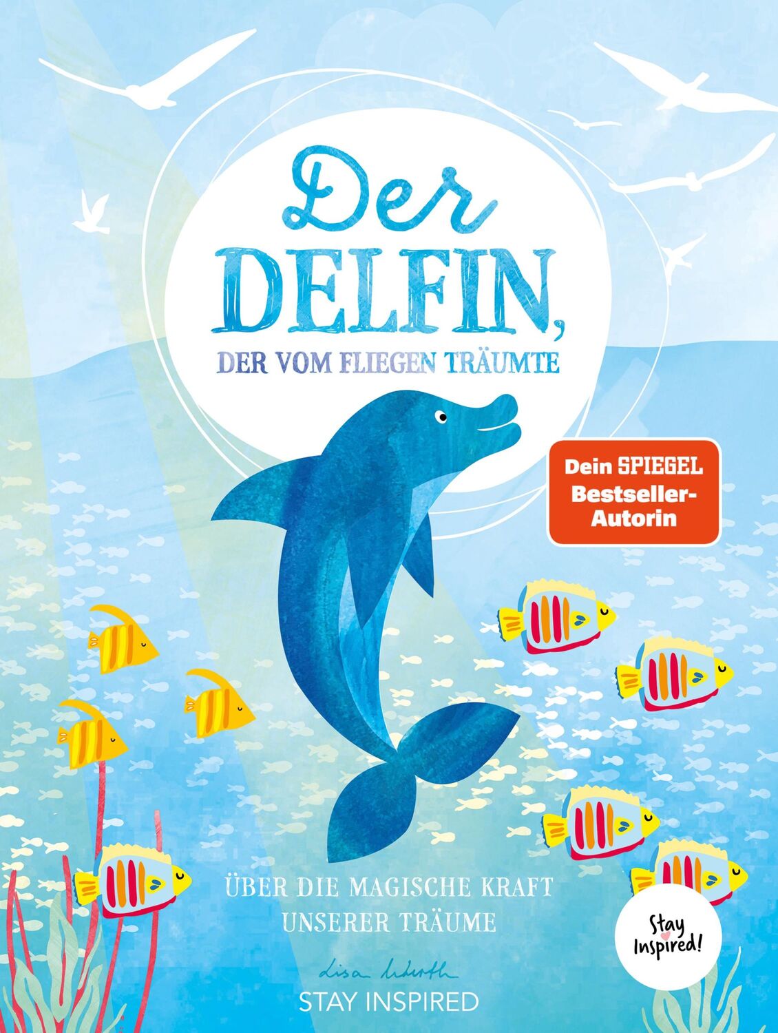 Cover: 9783985956708 | Der Delfin der vom Fliegen träumte | Lisa Wirth | Buch | 36 S. | 2024