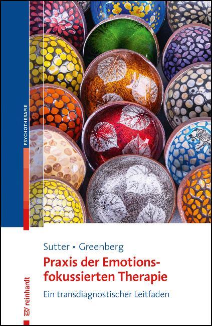 Cover: 9783497030187 | Praxis der Emotionsfokussierten Therapie | Marielle Sutter (u. a.)