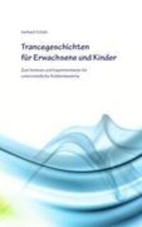 Cover: 9783842343290 | Trancegeschichten für Erwachsene und Kinder | Gerhard Schütz | Buch