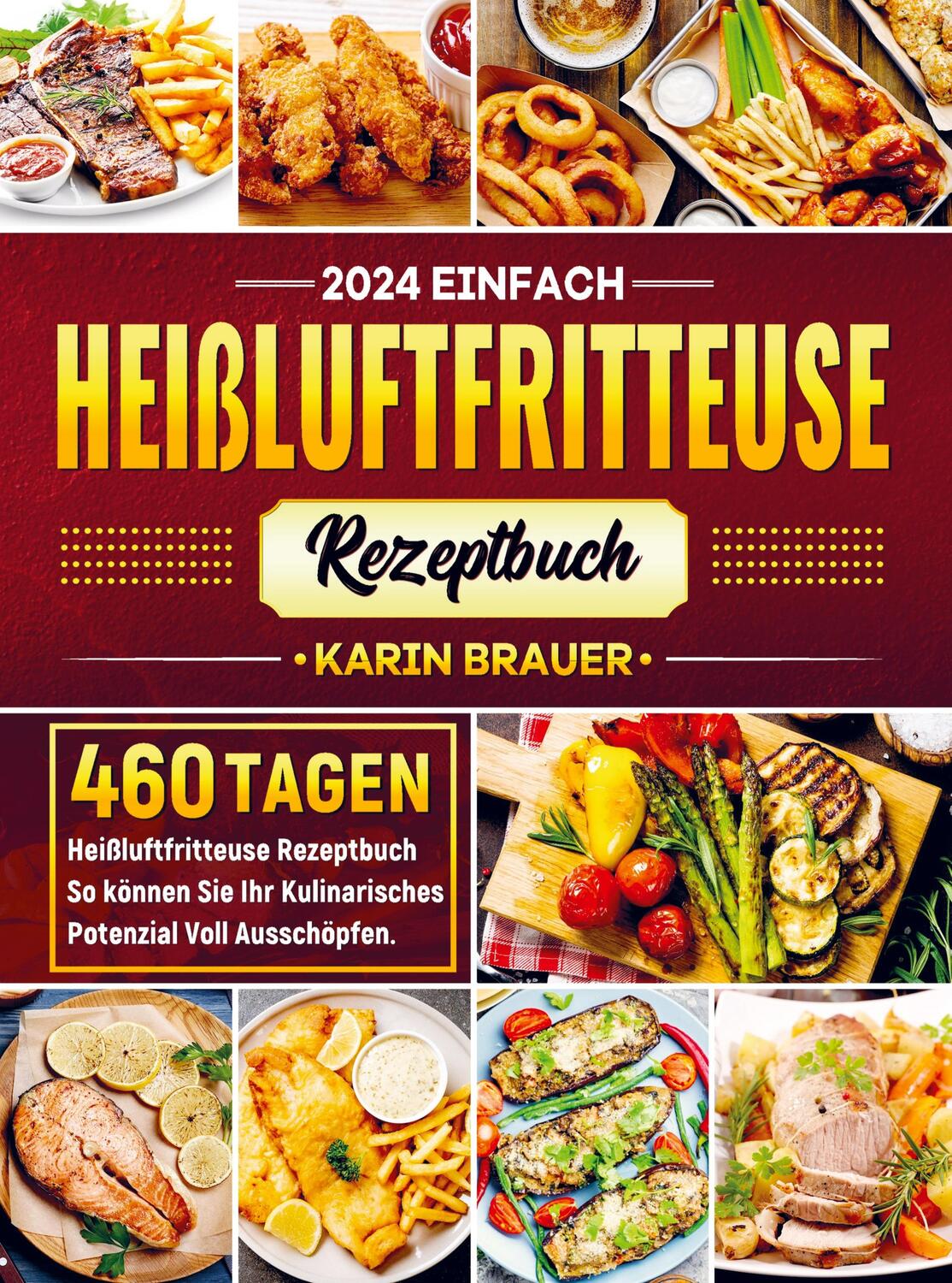 Cover: 9789403739755 | 2024 Einfach Heißluftfritteuse Rezeptbuch | Karin Brauer | Taschenbuch