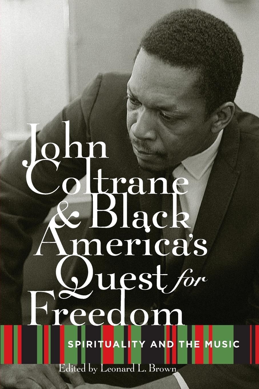 Cover: 9780195328929 | John Coltrane and Black America's Quest for Freedom | Leonard Brown