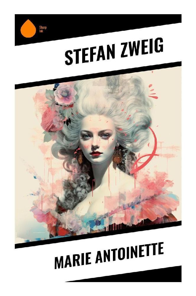 Cover: 9788028350284 | Marie Antoinette | Stefan Zweig | Taschenbuch | Deutsch | Sharp Ink