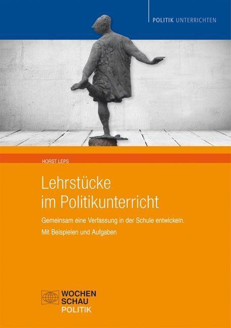 Cover: 9783899748154 | Lehrstücke im Politikunterricht | Horst Leps | Taschenbuch | 128 S.
